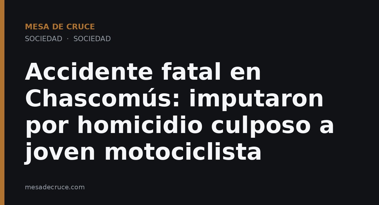 Accidente fatal en Chascomús: imputaron por homicidio culposo a joven motociclista