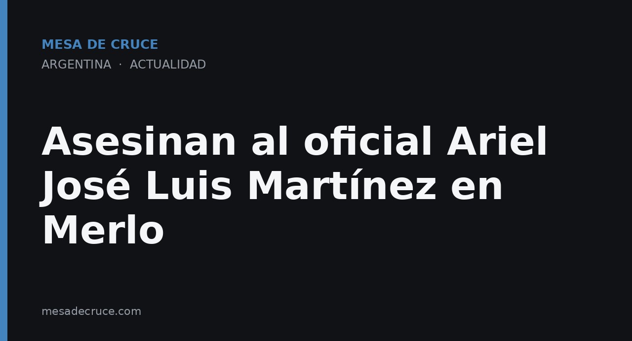 Asesinan al oficial Ariel José Luis Martínez en Merlo
