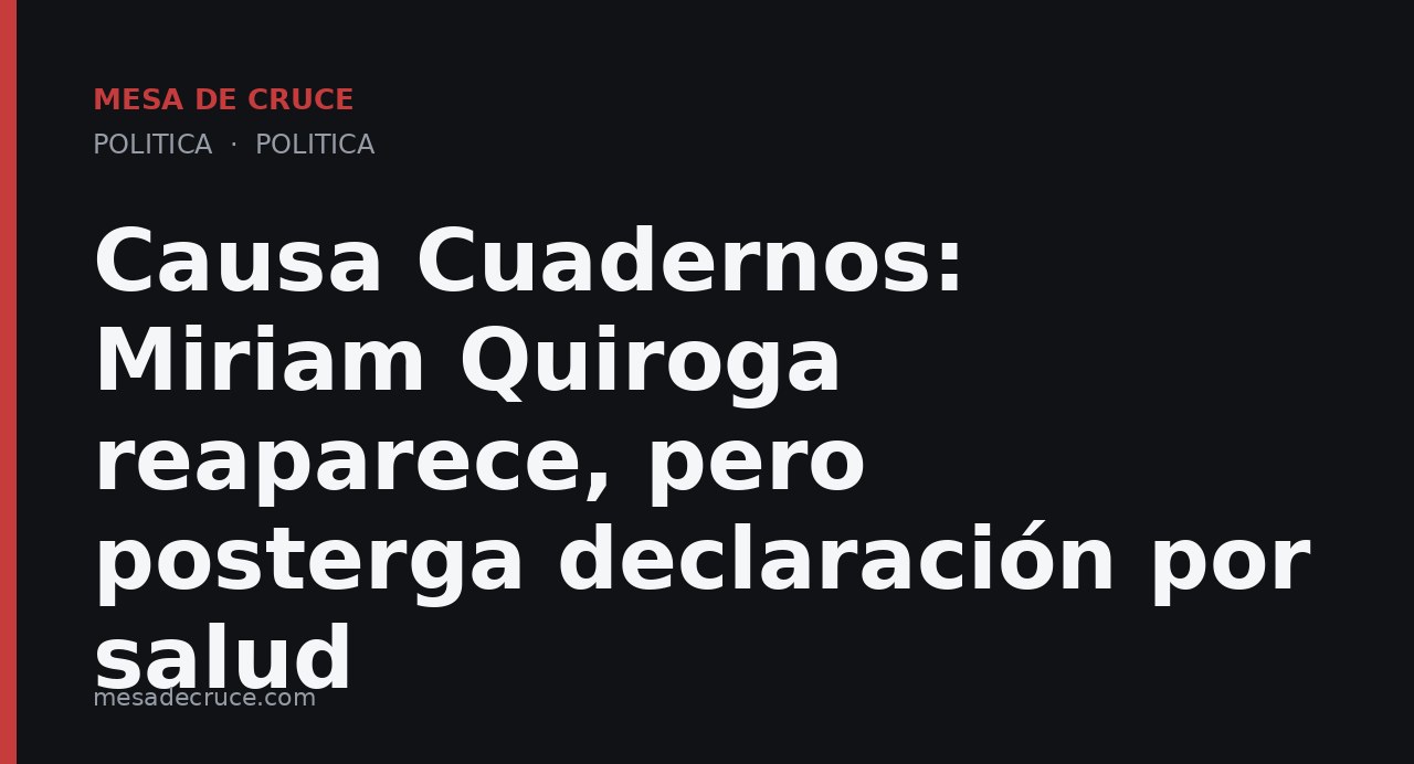 Causa Cuadernos: Miriam Quiroga reaparece, pero posterga declaración por salud