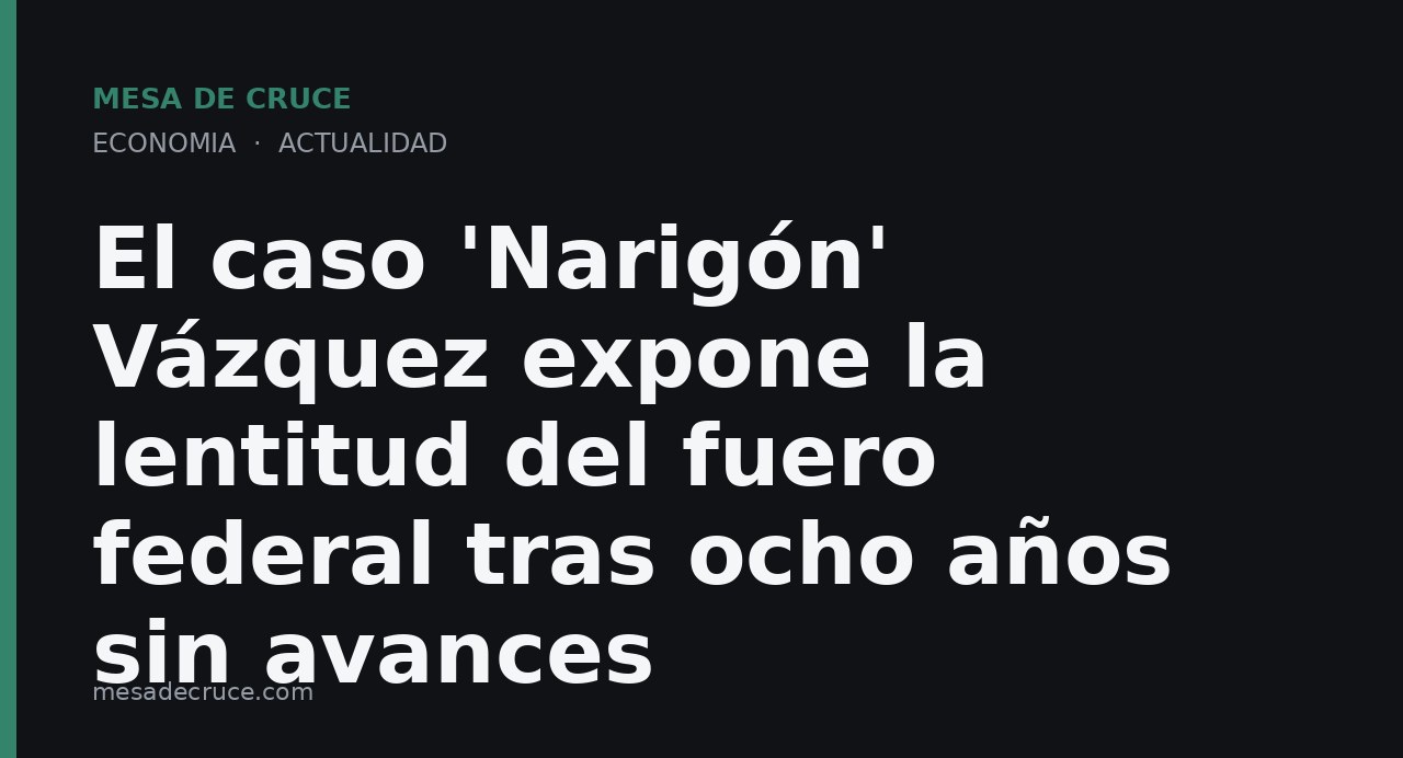 El caso 'Narigón' Vázquez expone la lentitud del fuero federal tras ocho años sin avances