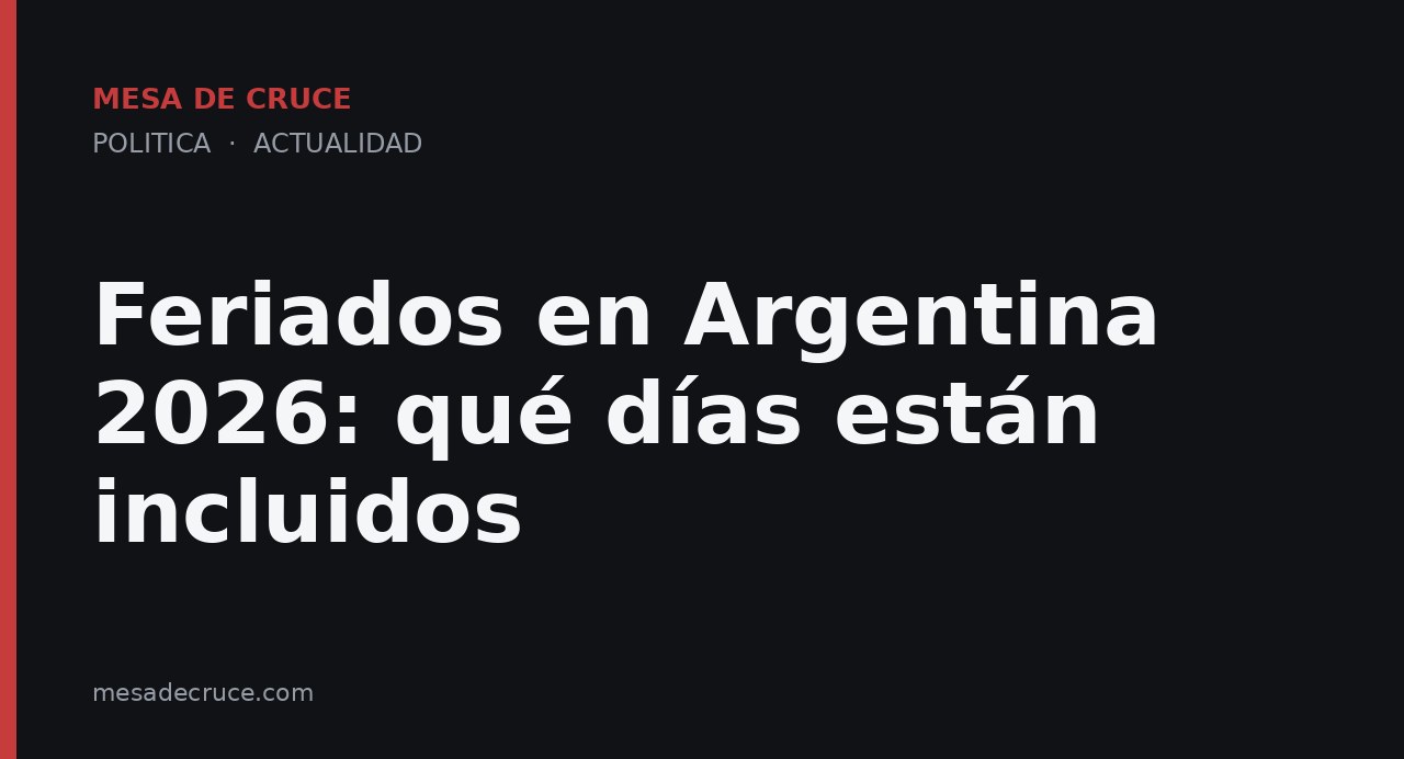 Feriados en Argentina 2026: qué días están incluidos