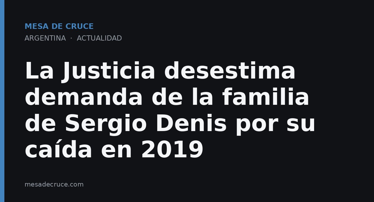 La Justicia desestima demanda de la familia de Sergio Denis por su caída en 2019