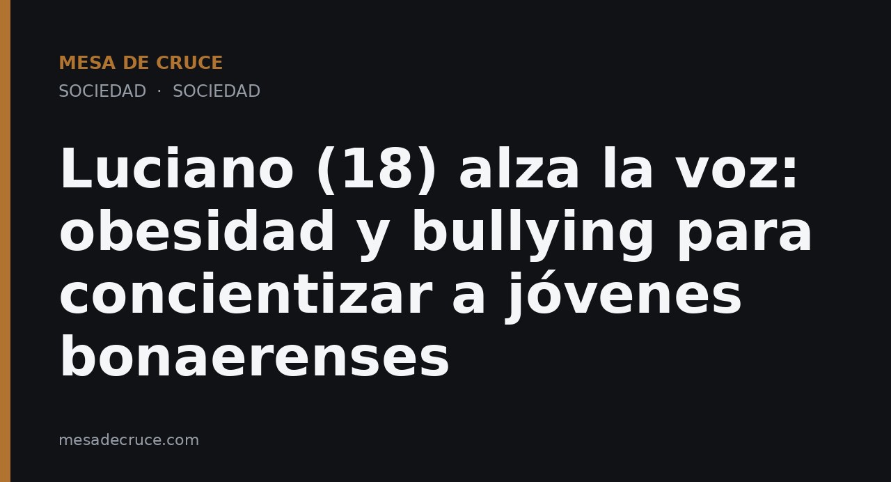Luciano (18) alza la voz: obesidad y bullying para concientizar a jóvenes bonaerenses