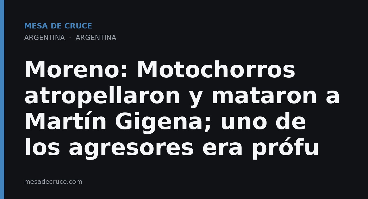 Moreno: Motochorros atropellaron y mataron a Martín Gigena; uno de los agresores era prófu
