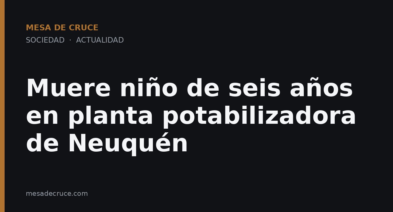 Muere niño de seis años en planta potabilizadora de Neuquén
