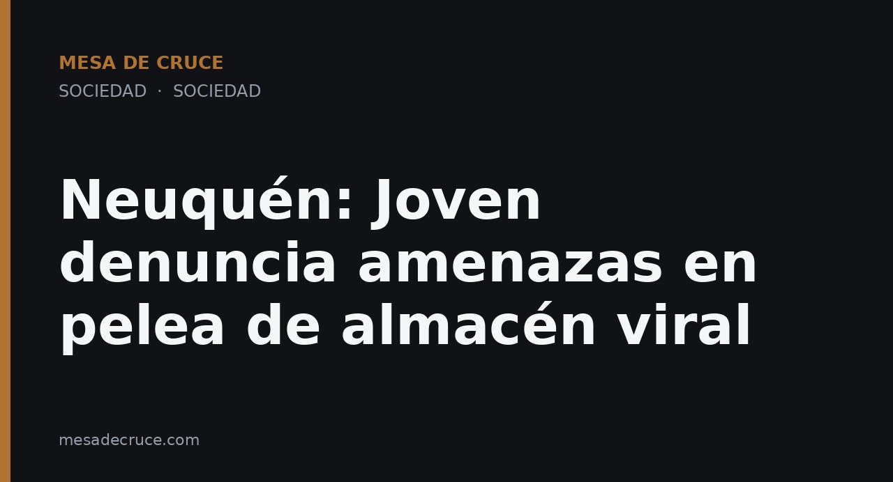 Neuquén: Joven denuncia amenazas en pelea de almacén viral