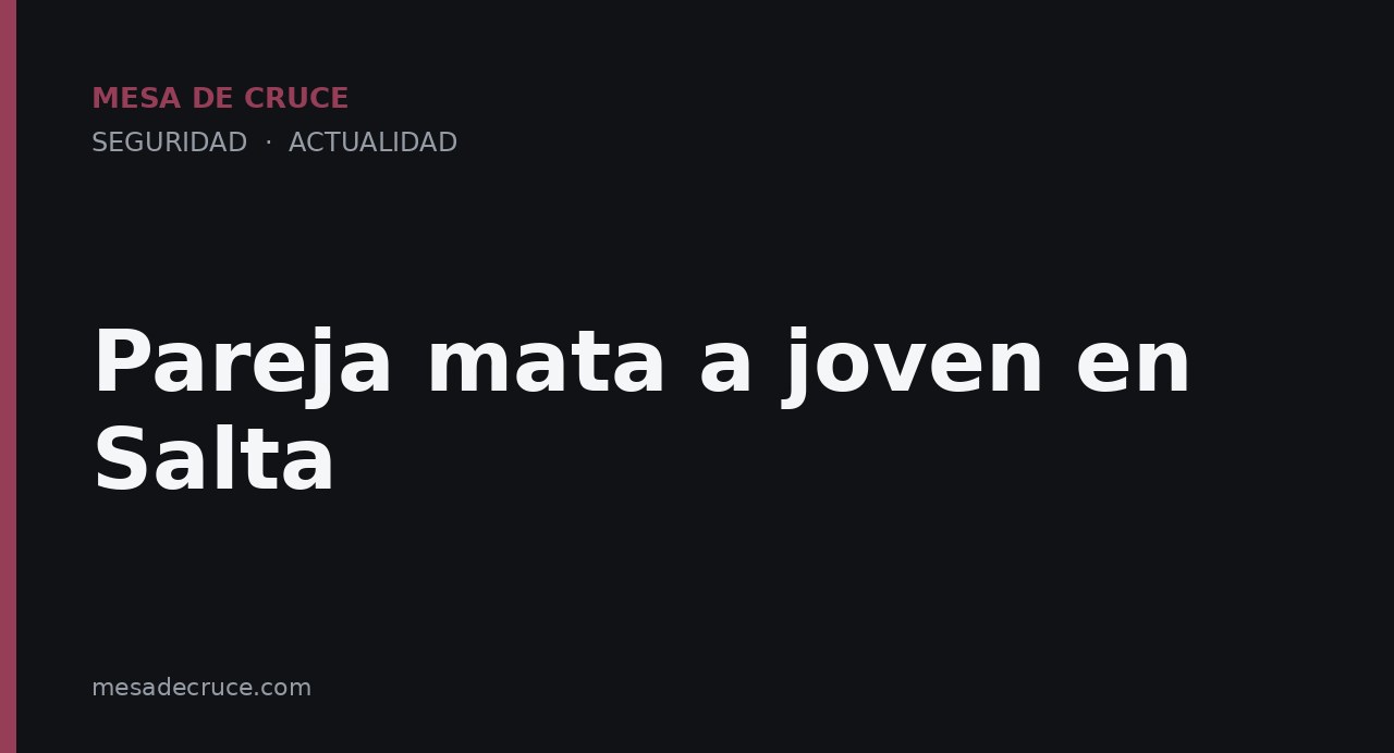 Pareja mata a joven en Salta