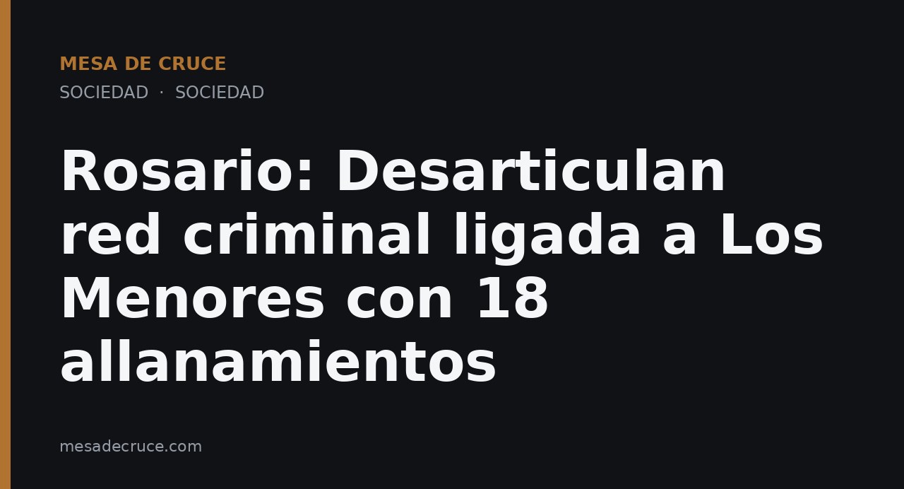 Rosario: Desarticulan red criminal ligada a Los Menores con 18 allanamientos