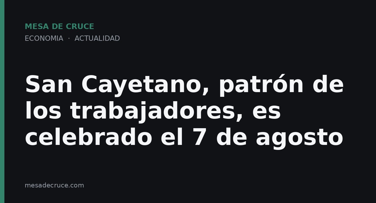 San Cayetano, patrón de los trabajadores, es celebrado el 7 de agosto