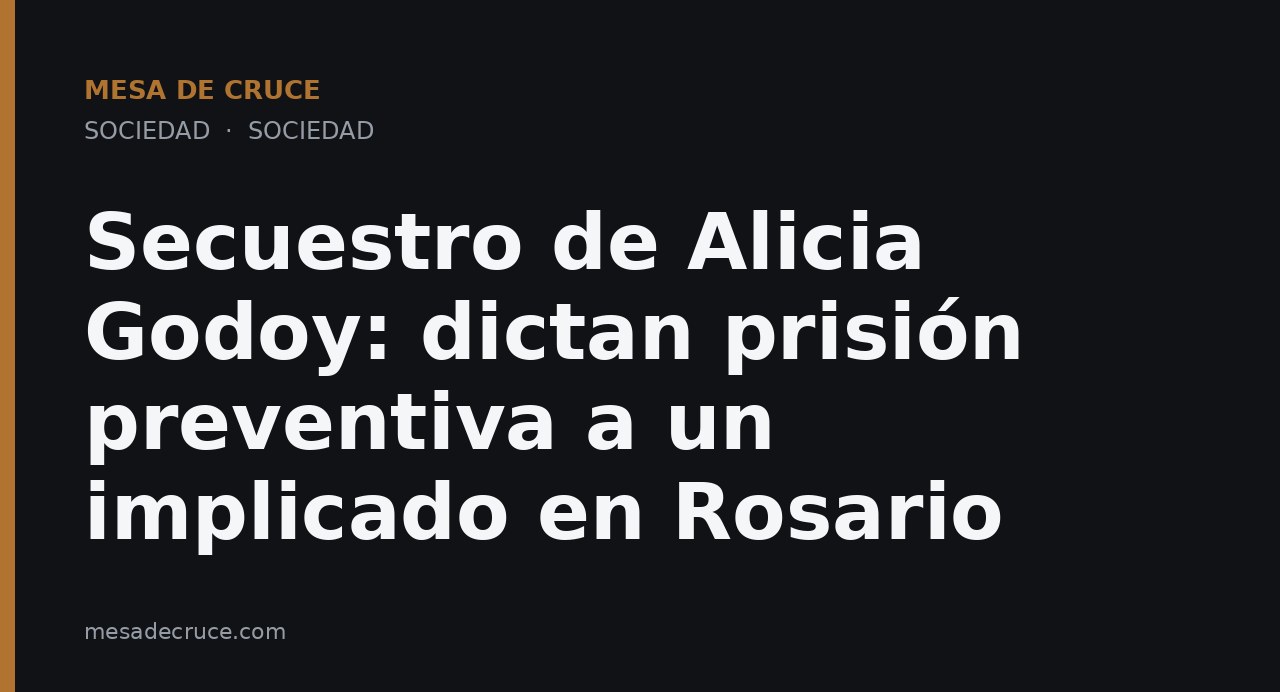 Secuestro de Alicia Godoy: dictan prisión preventiva a un implicado en Rosario