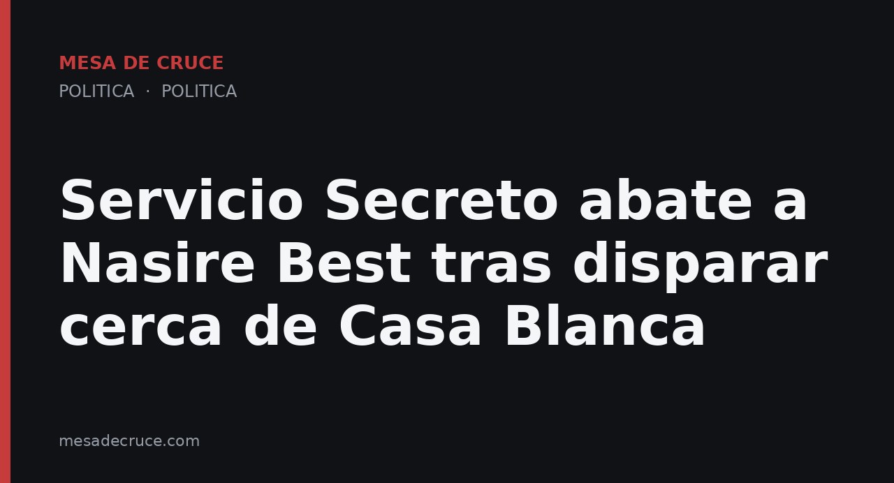 Servicio Secreto abate a Nasire Best tras disparar cerca de Casa Blanca