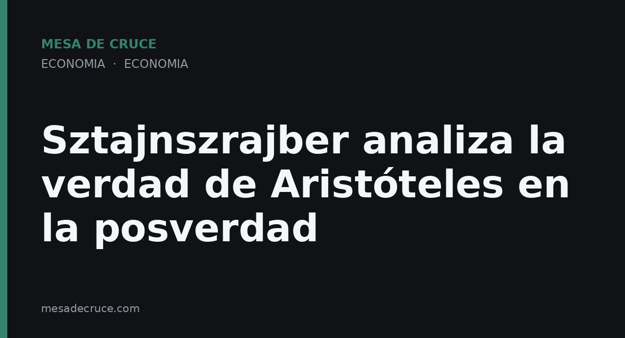 Sztajnszrajber analiza la verdad de Aristóteles en la posverdad
