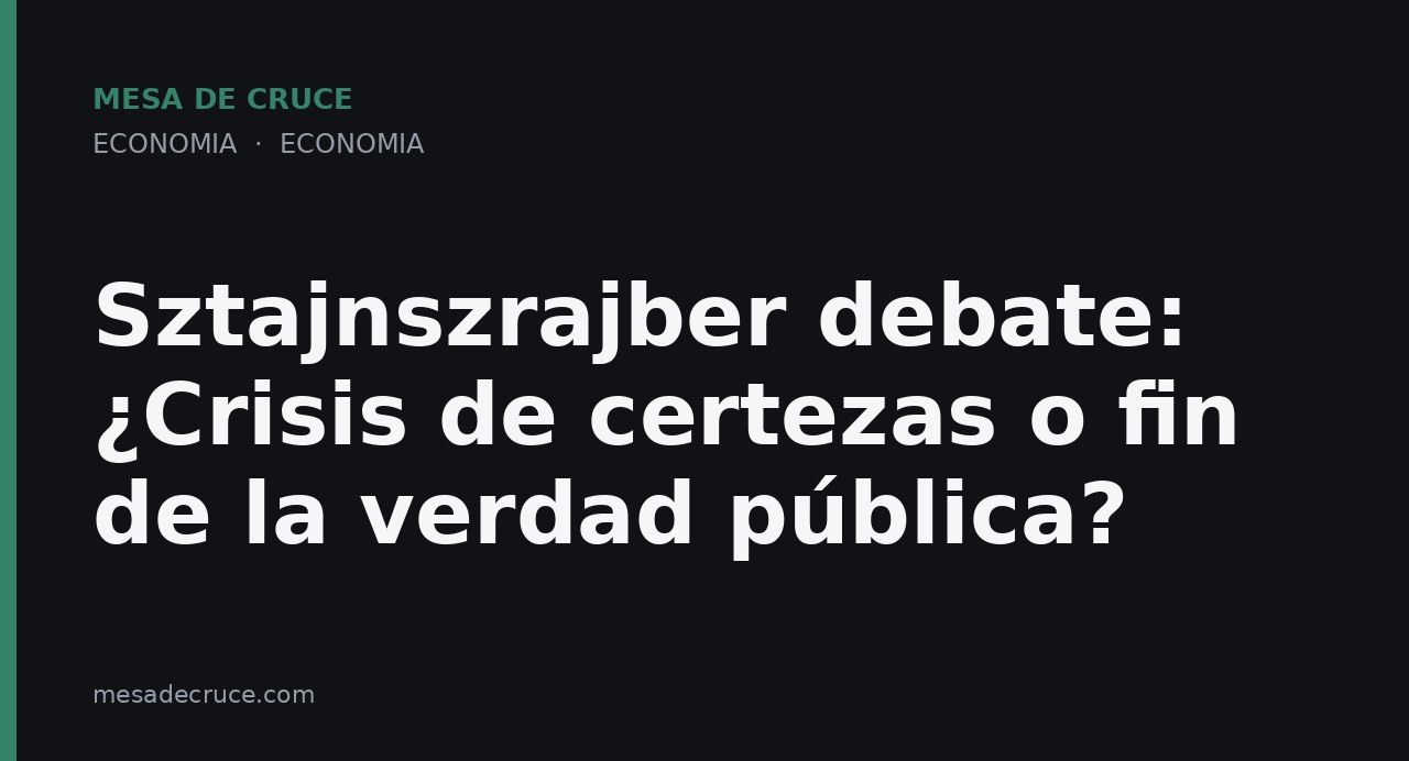 Sztajnszrajber debate: ¿Crisis de certezas o fin de la verdad pública?