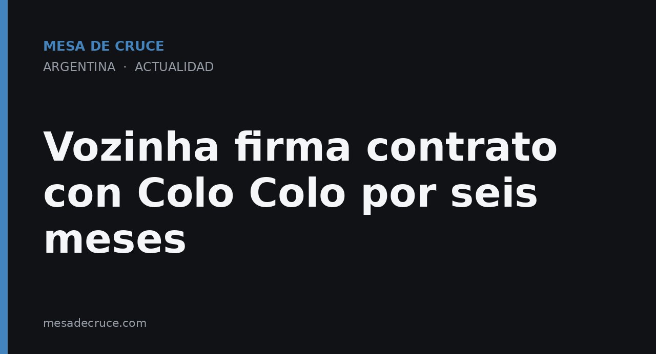 Vozinha firma contrato con Colo Colo por seis meses